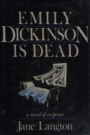 Emily Dickinson is dead : a novel of suspense /