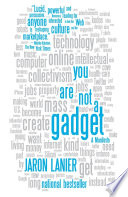 You are not a gadget : a manifesto /