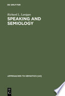 Speaking and semiology : Maurice Merleau-Ponty's phenomenological theory of existential communication /