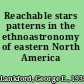 Reachable stars patterns in the ethnoastronomy of eastern North America /