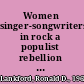 Women singer-songwriters in rock a populist rebellion in the 1990s /