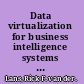Data virtualization for business intelligence systems revolutionizing data integration for data warehouses /