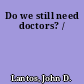 Do we still need doctors? /