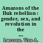 Amazons of the Huk rebellion : gender, sex, and revolution in the Philippines /