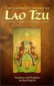 The complete works of Lao Tzu : Tao teh ching and Hua hu ching /
