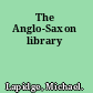 The Anglo-Saxon library