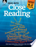 Dive into close reading : strategies for your K-2 classroom /
