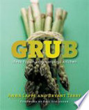 Grub : ideas for an urban organic kitchen /