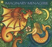 Imaginary menagerie : a book of curious creatures /