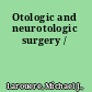 Otologic and neurotologic surgery /