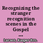 Recognizing the stranger recognition scenes in the Gospel of John /