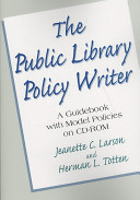 The public library policy writer : a guidebook with model policies on CD-ROM /