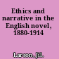Ethics and narrative in the English novel, 1880-1914