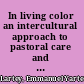 In living color an intercultural approach to pastoral care and counseling /