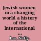 Jewish women in a changing world a history of the International Council of Jewish Women (ICJW), 1899-1995 /