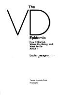 The VD epidemic : how it started, where it's going, and what to do about it /