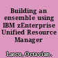 Building an ensemble using IBM zEnterprise Unified Resource Manager