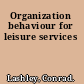 Organization behaviour for leisure services
