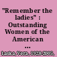 "Remember the ladies" : Outstanding Women of the American Revolution /