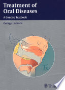 Treatment of oral diseases a concise textbook /