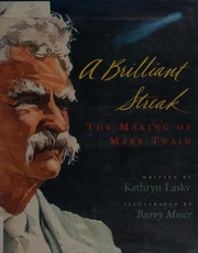 A brilliant streak : the making of Mark Twain /