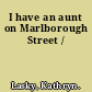 I have an aunt on Marlborough Street /