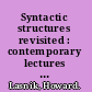Syntactic structures revisited : contemporary lectures on classic transformational theory /
