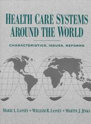 Health care systems around the world : characteristics, issues, reforms /
