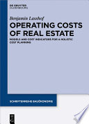 Operating costs of real estate : models and cost indicators for a holistic cost planning /