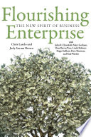 Flourishing enterprise : the new spirit of business /