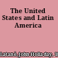 The United States and Latin America