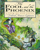 The fool and the Phoenix : a tale of old Japan /