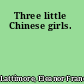 Three little Chinese girls.