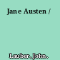 Jane Austen /