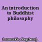 An introduction to Buddhist philosophy