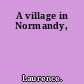 A village in Normandy,