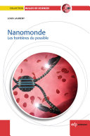 Nanomonde : les frontieres du possible /