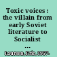 Toxic voices : the villain from early Soviet literature to Socialist realism /