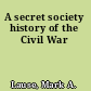 A secret society history of the Civil War