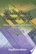 More than a farmer's wife : voices of American farm women, 1910-1960 /