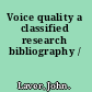 Voice quality a classified research bibliography /