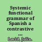 Systemic functional grammar of Spanish a contrastive study with English /