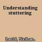 Understanding stuttering