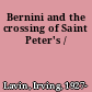 Bernini and the crossing of Saint Peter's /