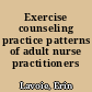 Exercise counseling practice patterns of adult nurse practitioners /