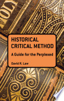 The historical-critical method a guide for the perplexed /