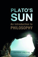 Plato's sun : an introduction to philosophy /