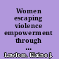 Women escaping violence empowerment through narrative /