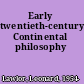 Early twentieth-century Continental philosophy