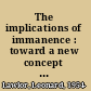 The implications of immanence : toward a new concept of life /